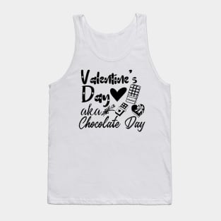 Valentine's Day aka Chocolate Day - Gift Idea for Chocolate Lovers and Chocoholics - Tank Top